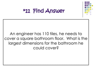 *10  Find AnswerI have a square garden that is 36 inches, what is the length of my garden?