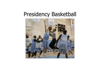 Presidency Basketball
 