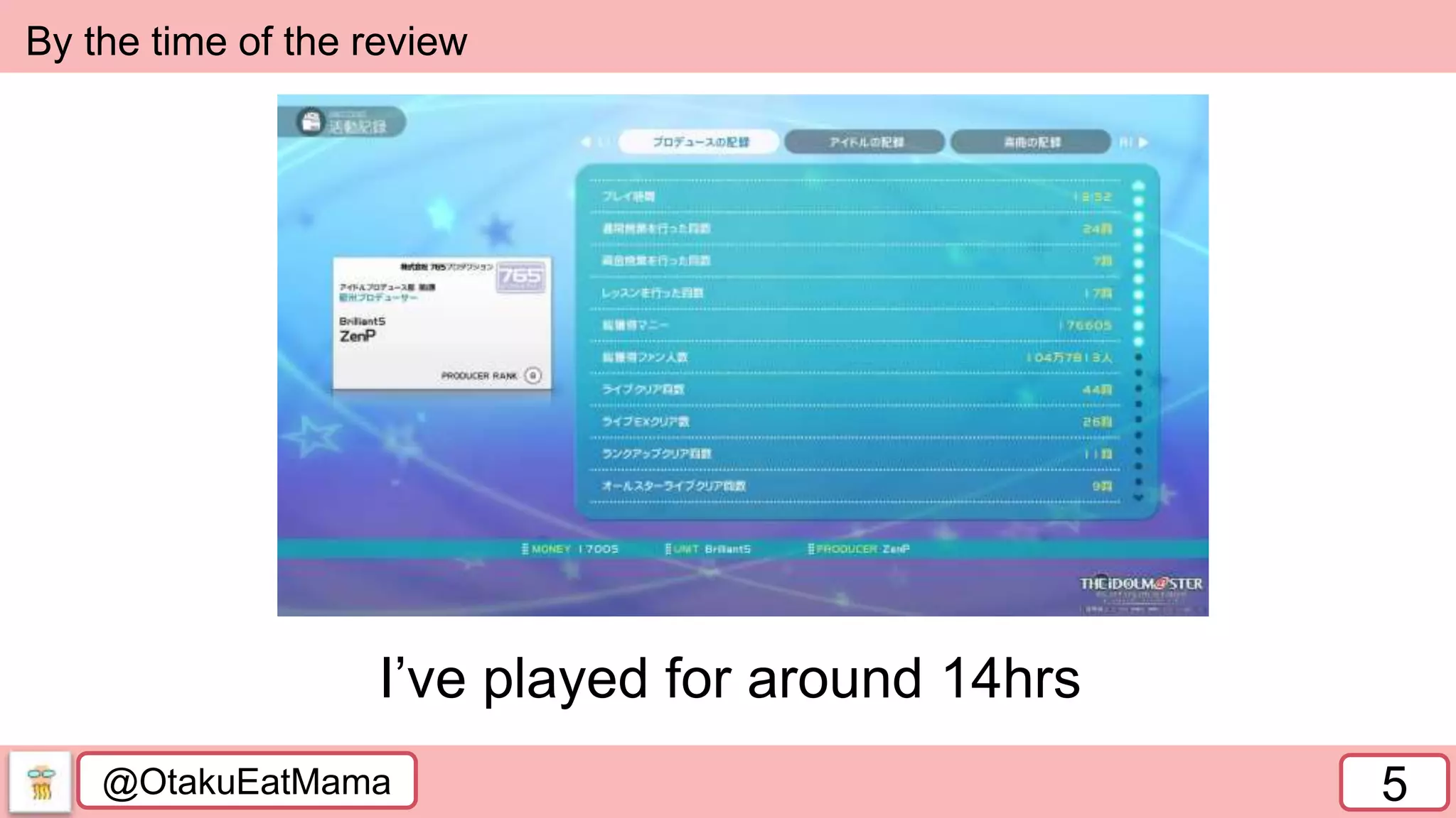 @OtakuEatMama 5
By the time of the review
I’ve played for around 14hrs
 