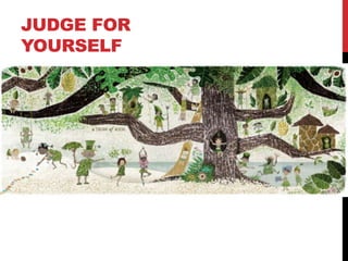 JUDGE FOR
YOURSELF
 