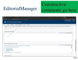 27/75
EditorialManager
Constructive
comments go here
 