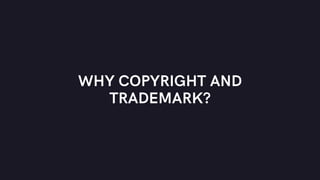 Reviewing the importance of copyrights and trademark