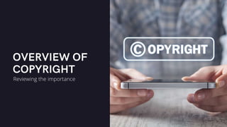 Reviewing the importance of copyrights and trademark