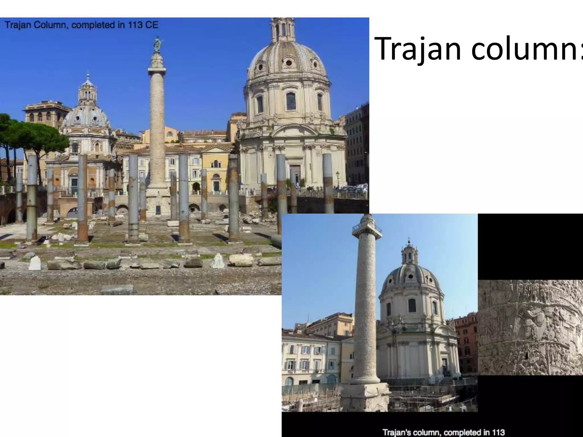 Trajan column:
 