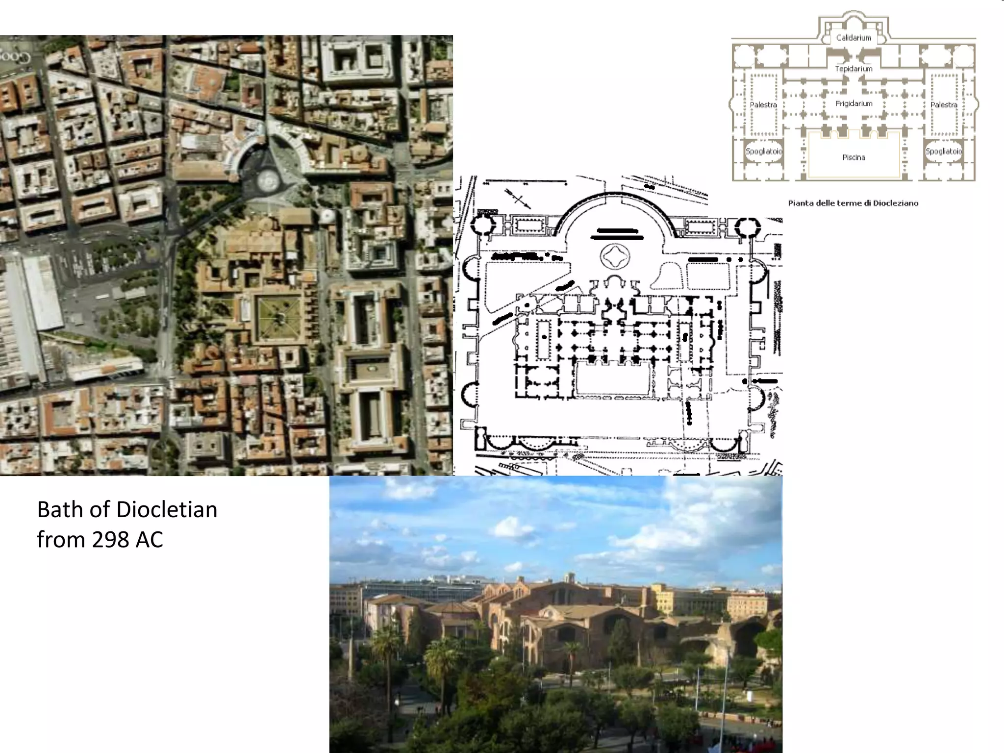 Bath of Diocletian
from 298 AC
 