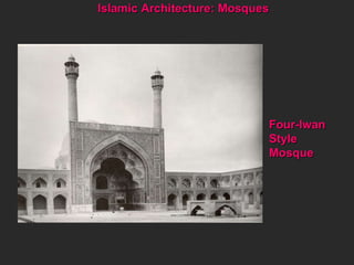Four-Iwan  Style  Mosque  Islamic Architecture: Mosques  