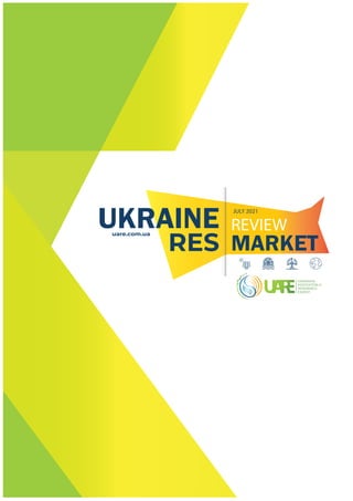 MARKET
REVIEW
JULY 2021
UKRAINE
RES
uare.com.ua
 
