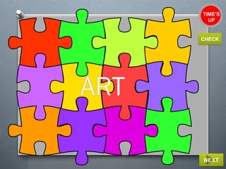 ART
TIME’S
UP
NEXT
CHECK
 