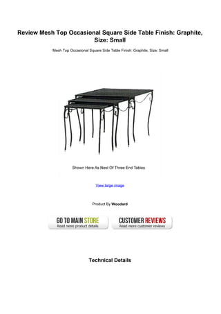 Review Mesh Top Occasional Square Side Table Finish: Graphite,
Size: Small
Mesh Top Occasional Square Side Table Finish: Graphite, Size: Small
View large image
Product By Woodard
Technical Details
 