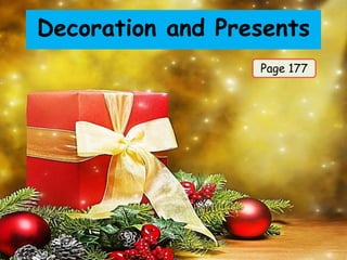 Decoration and Presents
Page 177
 