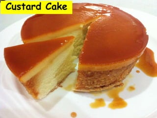 Custard Cake
 