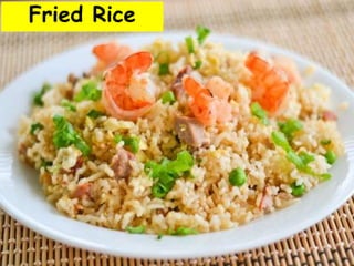 Fried Rice
 