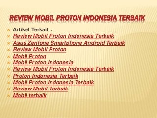 REVIEW MOBIL PROTON INDONESIA TERBAIK
 Artikel Terkait :
 Review Mobil Proton Indonesia Terbaik
 Asus Zenfone Smartphone Android Terbaik
 Review Mobil Proton
 Mobil Proton
 Mobil Proton Indonesia
 Review Mobil Proton Indonesia Terbaik
 Proton Indonesia Terbaik
 Mobil Proton Indonesia Terbaik
 Review Mobil Terbaik
 Mobil terbaik
 