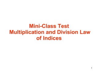 Mini-Class Test   Multiplication and Division Law of Indices 