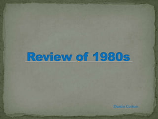 Review of 1980s Dustin Cotton 