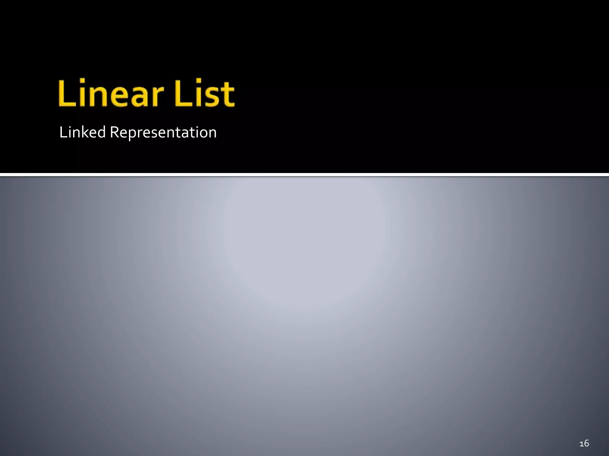 Linked Representation
16
 