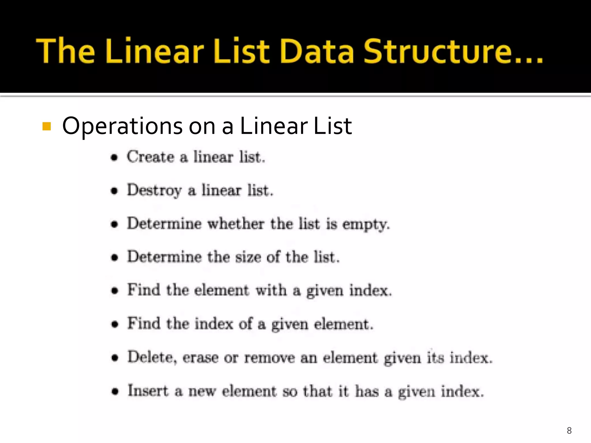  Operations on a Linear List
8
 