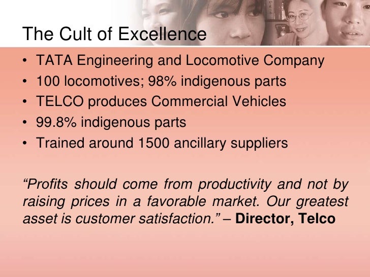 an overview of the tata engineering and locomotive company telco in india Tata motors limited (formerly telco, short for tata engineering and locomotive company) headquartered in mumbai, is an indian multinational automotive manufacturing company and a member of the tata group its products include passenger cars, trucks, vans, coaches, buses, sports cars, construction equipment and military vehicles. an overview of the tata engineering and locomotive company telco in india Tata motors limited (formerly telco, short for tata engineering and locomotive company) headquartered in mumbai, is an indian multinational automotive manufacturing company and a member of the tata group its products include passenger cars, trucks, vans, coaches, buses, sports cars, construction equipment and military vehicles.