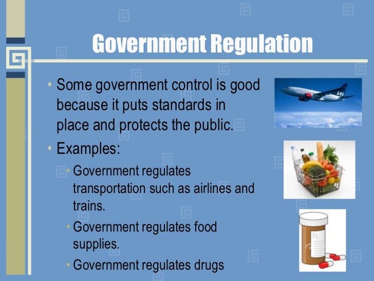 Government Regulation Economics Examples