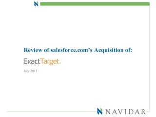 Review of salesforce.com’s Acquisition of:
July 2013
 