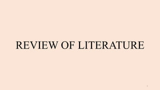 REVIEW OF LITERATURE
1
 