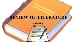 REVIEW OF LITERATURE
CHAPTER 2
 