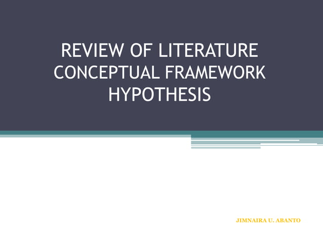 Review of Literature, Hypothesis and Conceptual framework | PPTX ...