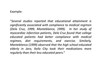 Example:
“Several studies reported that educational attainment is
significantly associated with compliance to medical regi...