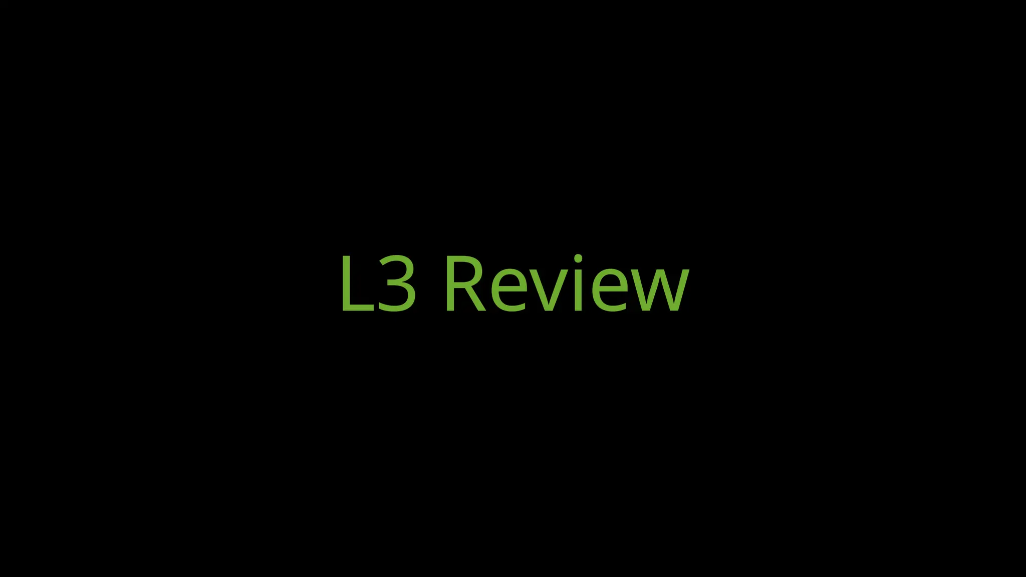 L3 Review
 