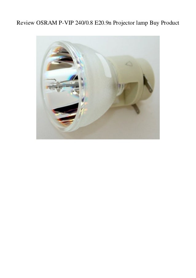 9N Lamp for Projector by Osram Osram P-VIP 240//0.8 E20