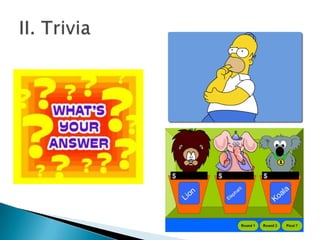 II. Trivia