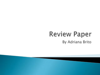 Review Paper By Adriana Brito 