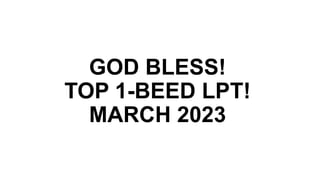 GOD BLESS!
TOP 1-BEED LPT!
MARCH 2023
 
