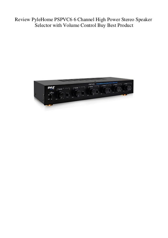 6 channel speaker selector with volume control