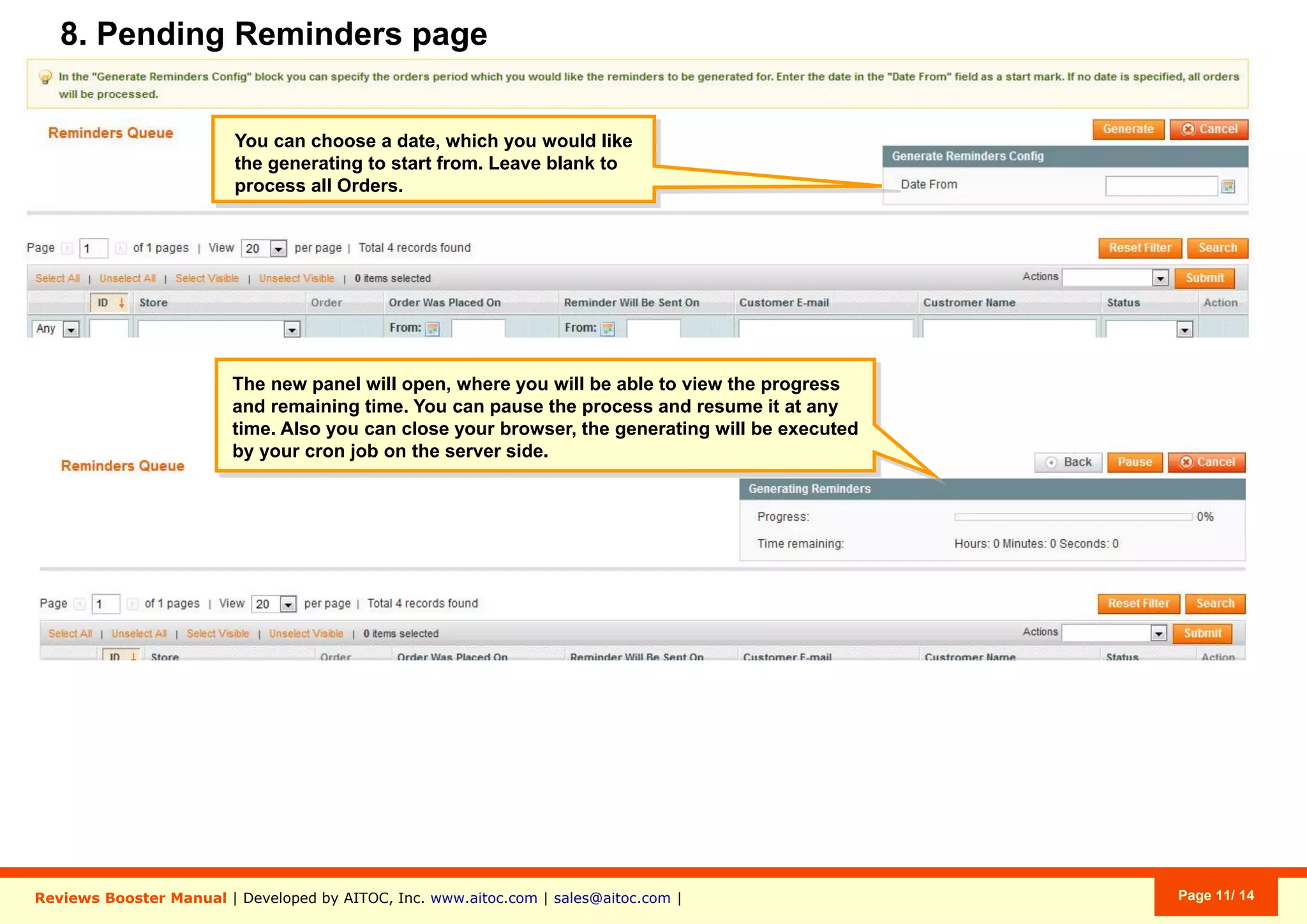 Aitoc8. The “Pending Reminders” page
After you click “Generate Reminders”,
you’ll be able to choose the date to start
with. Leave it blank to consider all Orders.
Newsletter > Review Reminders > Pending Reminders
 