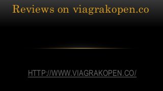 Reviews on viagrakopen.co
HTTP://WWW.VIAGRAKOPEN.CO/
 