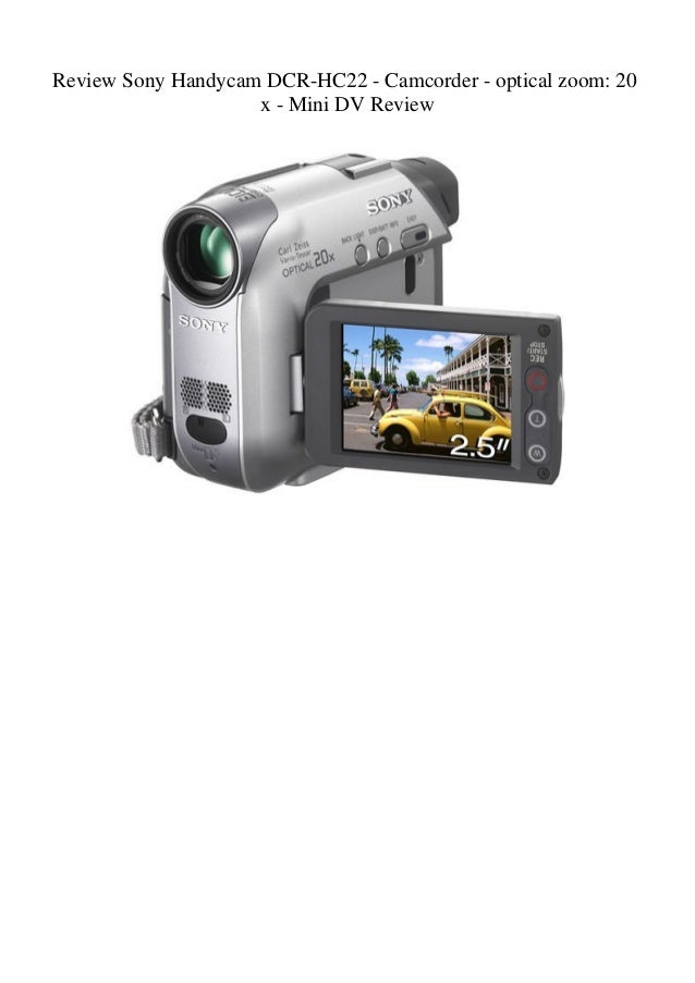 Review Sony Handycam DCRHC22 Camcorder optical zoom 20 x Mini DV