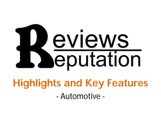 Highlights and Key Features
- Automotive -
 