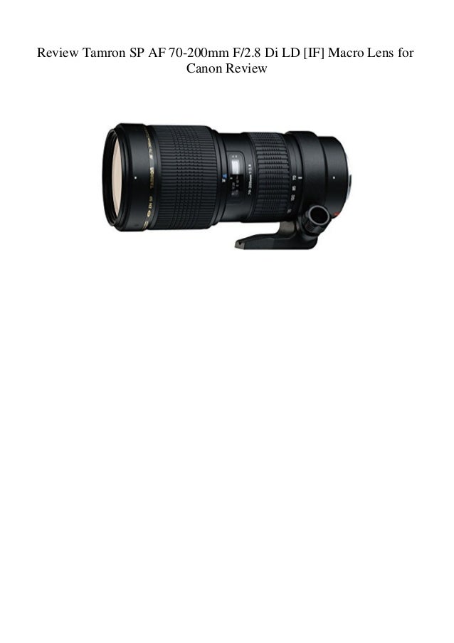 Review Tamron Sp Af 70 0mm F2 8 Di Ld If Macro Lens For Canon Rev Review Tamron Sp Af 70 0mm F2 8 Di Ld If Macro Lens For Canon Rev