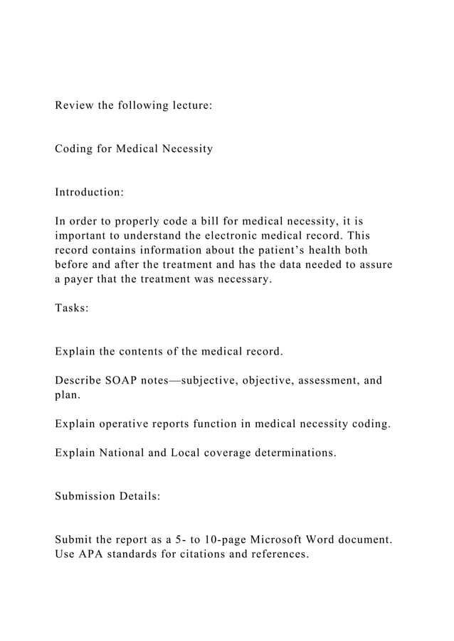 Review the following lectureCoding for Medical Necessity.docx