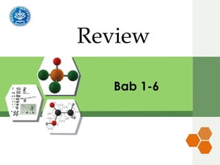 Review
Bab 1-6
 
