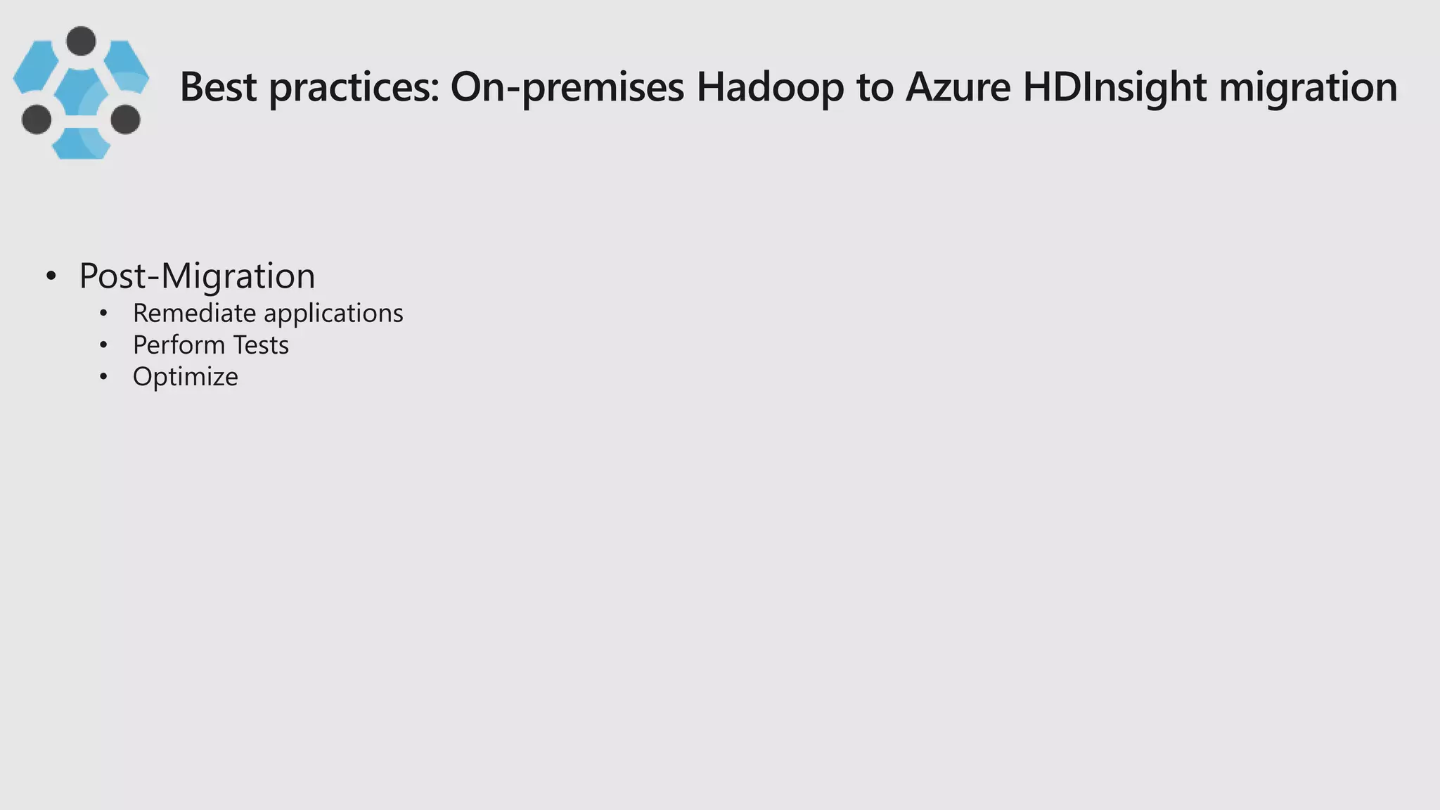 • Remediate applications
• Perform Tests
• Optimize
 