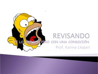 Prof. Karina Llopart TE LO EXPLICO PERO CON UNA CONDICIÓN 