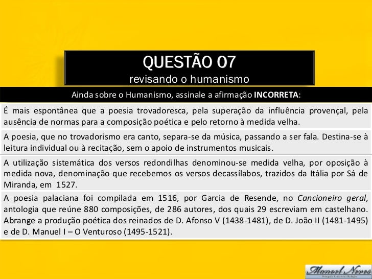 Ainda Sobre O Humanismo Assinale A Afirmação Incorreta