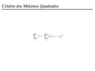 Critério dos Mínimos Quadrados
 