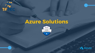 Azure Solutions
 