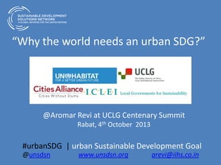 Why the world needs an Urban Sustainable Development Goal? | PPT