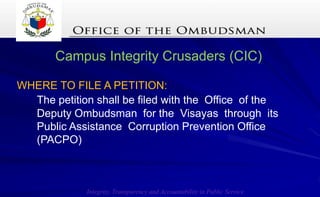 Integrity, Transparency and Accountability in Public Service
Campus Integrity Crusaders (CIC)
DOCUMENTARY REQUIREMENTS:
1....
