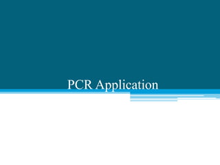 PCR Application
 