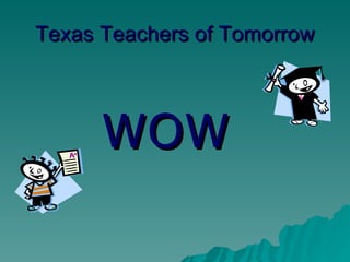 Texas Teachers of Tomorrow ,[object Object]